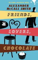 Couverture du livre « Friends, Lovers, Chocolate » de Alexander Mccall Smith aux éditions Epagine