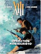 Couverture du livre « XIII t.15 ; operation Montecristo » de Jean Van Hamme et William Vance aux éditions Cinebook
