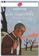 Couverture du livre « Les misérables t.1 ; Jean Valjean » de Victor Hugo aux éditions Livre De Poche Jeunesse