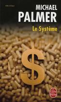 Couverture du livre « Le système » de Palmer-M aux éditions Le Livre De Poche