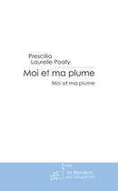 Couverture du livre « Moi et ma plume » de Poaty-P.L aux éditions Editions Le Manuscrit