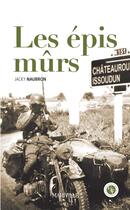 Couverture du livre « Les épis mûrs » de Jacky Naubron aux éditions Marivole Editions