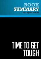 Couverture du livre « Summary: Time to Get Tough : Review and Analysis of Donald Trump's Book » de Businessnews Publish aux éditions Political Book Summaries
