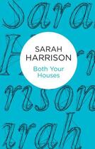 Couverture du livre « Both Your Houses » de Sarah Harrison aux éditions Pan Macmillan