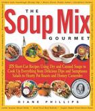 Couverture du livre « The Soup Mix Gourmet » de Phillips Diane aux éditions Harvard Common Press