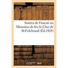 Couverture du livre « Soirées de Frascati ou Mémoires de feu le Cher de St-Fulchrand » de Rabier aux éditions Hachette Bnf
