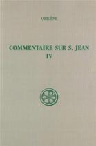 Couverture du livre « Commentaire sur s. jean - tome 4 » de Origene aux éditions Cerf