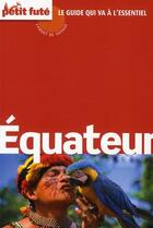 Couverture du livre « GUIDE PETIT FUTE ; CARNETS DE VOYAGE ; Equateur (édition 2010) » de  aux éditions Le Petit Fute