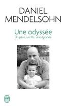 Couverture du livre « Une odyssée ; un père, un fils, une épopée » de Daniel Mendelsohn aux éditions J'ai Lu