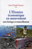 Couverture du livre « Histoire économique en mouvement » de Jean-Claude Daumas aux éditions Pu Du Septentrion