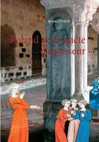 Couverture du livre « Roland ou la quête d'épaisseur t.2 » de Bernard Viaud aux éditions Books On Demand