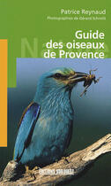 Couverture du livre « Guide des oiseaux de provence » de Patrice Reynaud et Gerard Schmitt aux éditions Sud Ouest Editions