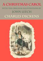 Couverture du livre « A Christmas carol ; with the original illustrations by John Leech » de Charles Dickens et John Leech aux éditions E-artnow