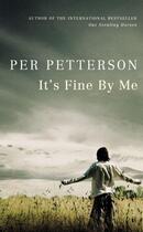 Couverture du livre « It's Fine By Me » de Per Petterson aux éditions Random House Digital