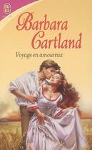 Couverture du livre « Voyage en amoureux » de Barbara Cartland aux éditions J'ai Lu