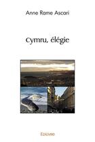 Couverture du livre « Cymru, elegie » de Ascari Anne Rame aux éditions Edilivre