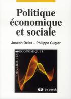 Couverture du livre « Politique économique et sociale » de Joseph Deiss et Philippe Gugler aux éditions De Boeck Superieur