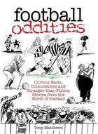 Couverture du livre « Football Oddities » de Matthews Tony aux éditions History Press Digital
