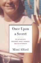 Couverture du livre « Once upon a Secret » de Mimi Alford aux éditions Random House Digital