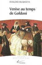 Couverture du livre « Venise au temps de Goldoni » de Decroisette F. aux éditions Hachette Litteratures