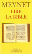 Couverture du livre « Lire la bible » de Roland Meynet aux éditions Flammarion