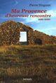 Couverture du livre « Ma Provence d'heureuse rencontre : Guide secret » de Pierre Magnan aux éditions Denoel