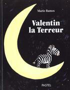 Couverture du livre « Valentin la terreur » de Mario Ramos aux éditions Ecole Des Loisirs
