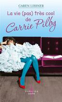 Couverture du livre « La vie (pas) très cool de Carrie Pilby » de Caren Lissner aux éditions Harpercollins