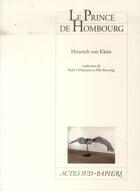 Couverture du livre « Le prince de hombourg - nouvelle edition » de Heinrich Von Kleist aux éditions Actes Sud
