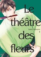 Couverture du livre « Le théâtre des fleurs Tome 4 » de Isaku Natsume aux éditions Taifu Comics