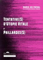 Couverture du livre « Tentative(s) d'utopie vitale et paillarde(s) » de Marie-Do Freval aux éditions Deuxieme Epoque
