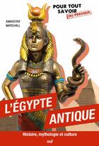 Couverture du livre « L'egypte antique - histoire, mythologie et culture » de Amandine Marshall aux éditions Mercileslivres