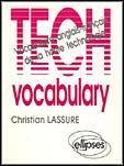 Couverture du livre « Tech - vocabulaire anglais-francais de la haute technologie » de Christian Lassure aux éditions Ellipses