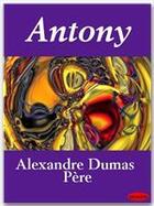 Couverture du livre « Antony » de Alexandre Dumas aux éditions Ebookslib