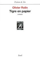 Couverture du livre « Tigre en papier » de Olivier Rolin aux éditions Seuil