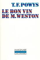 Couverture du livre « Le bon vin de M.Weston » de T.F. Powis aux éditions Gallimard