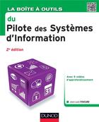 Couverture du livre « La boîte à outils : du pilote des systèmes d'information (2e édition) » de Jean-Louis Foucard aux éditions Dunod
