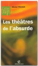 Couverture du livre « Les théâtres de l'absurde » de Michel Pruner aux éditions Armand Colin