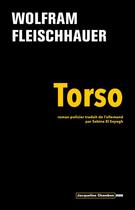 Couverture du livre « Torso » de Wolfram Fleischhauer aux éditions Editions Actes Sud
