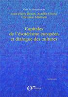 Couverture du livre « Capitales de l'ésotérisme européen et dialogue des cultures » de  aux éditions Orizons