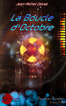 Couverture du livre « La boucle d'octobre » de Jean-Michel Calvez aux éditions Lune Ecarlate