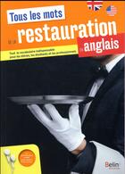 Couverture du livre « Tous les mots de la restauration en anglais » de Graham Bushnell aux éditions Belin