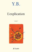 Couverture du livre « L'explication » de Y.B. aux éditions Lattes