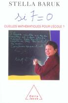Couverture du livre « Si 7 = 0 - quelles mathematiques pour l'ecole? » de Stella Baruk aux éditions Odile Jacob