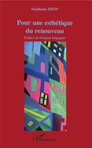 Couverture du livre « Pour une esthétique du renouveau » de Stephane Dion aux éditions L'harmattan