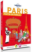 Couverture du livre « Paris ; partir en famille » de Collectif Lonely Planet aux éditions Lonely Planet France