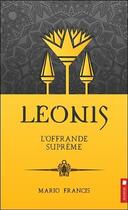 Couverture du livre « Leonis t.12 ; l'offrande suprême » de Mario Francis aux éditions Nd Editions