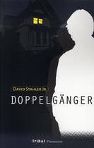 Couverture du livre « Doppelganger » de David Stahler et Stephane Thidet aux éditions Flammarion