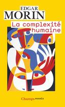 Couverture du livre « La complexité humaine » de Edgar Morin aux éditions Flammarion