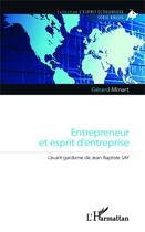 Couverture du livre « Entrepreneur et esprit d'entreprise ; l'avant-gardisme de Jean Baptiste Say » de Gerard Minart aux éditions Editions L'harmattan